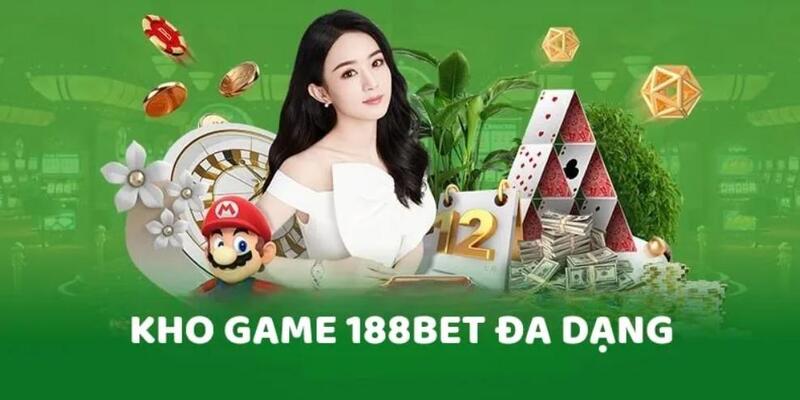 Kho game khủng khi giới thiệu 188BET